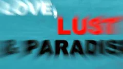 Love lust & Paradise