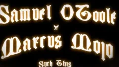 Marcus Mojo And Samuel O' Toole
