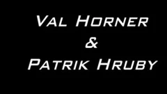 Val Horner, Patik Hruby raw