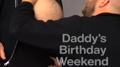 Daddy's Birthday Weekend