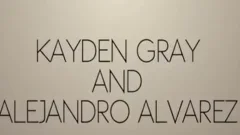 KAYDEN And ALEJANDRO