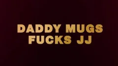Daddy pounds JJ raw