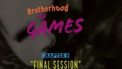 Brotherhood Of Games Ch 9 last Session - Mark Wolf, Cesar R