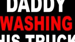 Daddy Jerks Off while Washing Truck