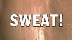 I'll Make you Sweat!