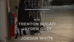 Sticking Point: Jayden Grey, Jordan White & Trenton Ducati!