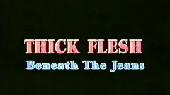 giant Flesh beneath The Jeans